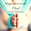 Lily Zen - Happiness Is in the Mind: Simple Meditation